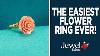 The Easiest Flower Ring You LL Ever Make Jewelry 101